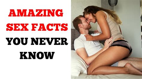 Amazing Sex Facts You Never Know Before Youtube