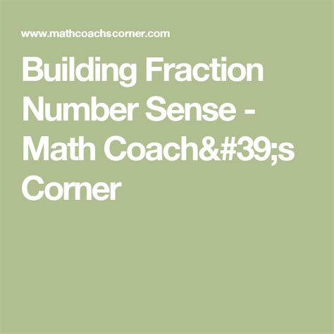 Building Fraction Number Sense Math Coachs Corner Math Coach Math