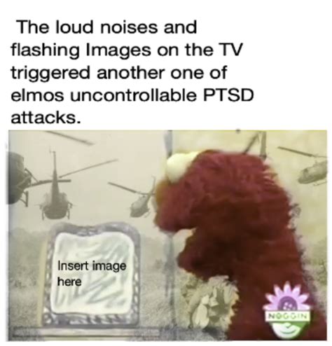 You May Not Be Able To Help Elmo But You Can Help Yourself By