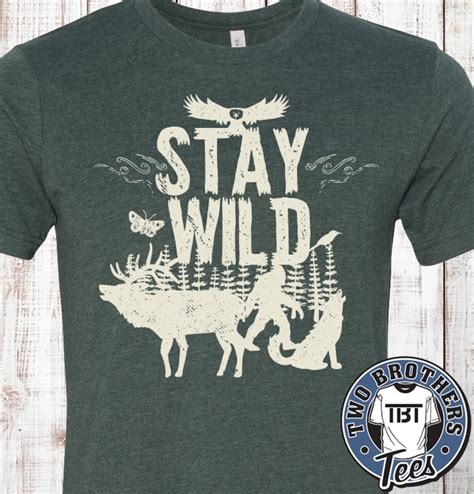 stay wild collection t shirt etsy