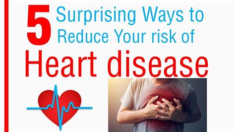 5 Surprising Ways To Reduce Your Risk Of Heart Disease