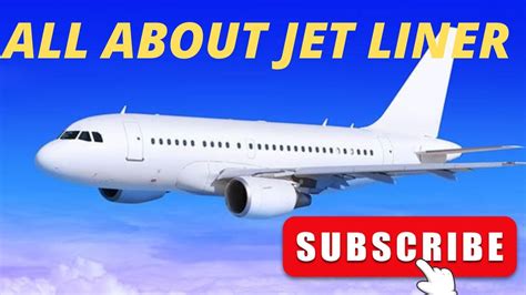 All About The Jet Liner Youtube