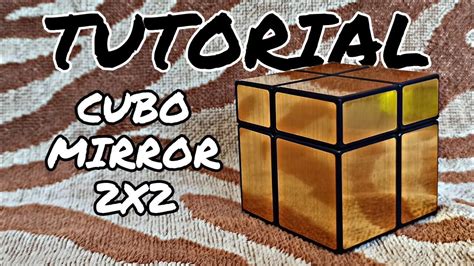 Cubo Mirror 2x2 Tutorial Y Guia Para Resolverlo Mas Rápido ⚡⚡ Youtube
