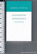 Linguistic Semantics an Introduction John Lyons - AbeBooks
