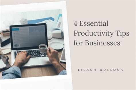 4 Essential Productivity Tips For Businesses And Entrepreneurs