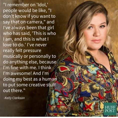 5 Kelly Clarkson Quotes That Will Empower You Today Huffpost Entertainment