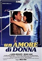 Un amore di donna (película 1988) - Tráiler. resumen, reparto y dónde ...