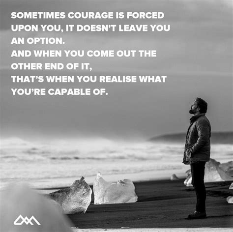 Courage Quote New Quotes Motivational Quotes Life Quotes Ant