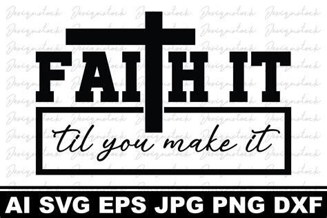 Faith It Til You Make It Christian Svg Graphic By Creativesvg Files