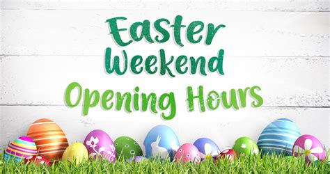 Easter Weekend Opening Hours Latest Earnshaws