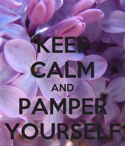 Keep Calm And Pamper Yourself Poster Nicole Keep Calm O Matic