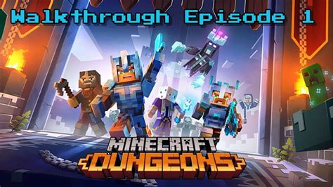 Minecraft Dungeons Xbox One Edition Ep 1 Gameplay Walkthrough No