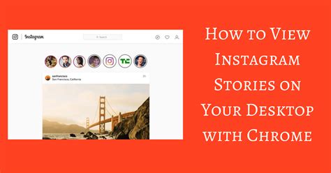 View Instagram Stories In Chrome Browser On Your Desktop