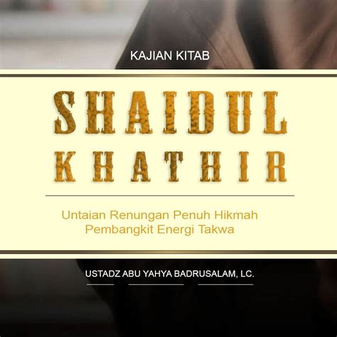 Mukadimah Serta Kelalaian Dan Mawas Diri Kitab Shaidul Khathir