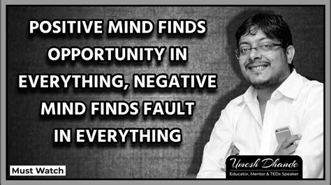Positive Mind Finds Opportunity In Everything Negative Mind Finds