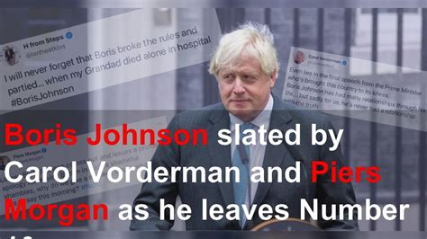 Boris Johnson Slated By Carol Vorderman And Piers Morgan As He Leaves