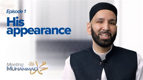 The Beauty Of Muhammad ﷺ Episode 01 Meeting Muhammad ﷺ Dr Omar