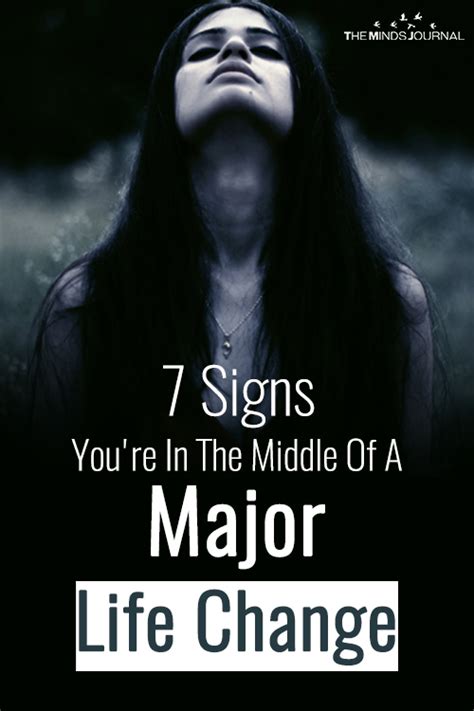 7 Signs Youre In The Middle Of A Major Life Change