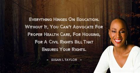 Everything Hinges On Education Without It You Cant Advocate For