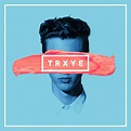TRXYE - Single par Troye Sivan | Spotify