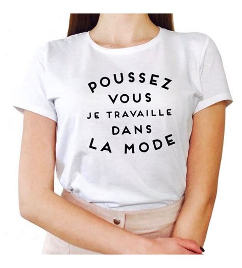 T Shirt Femme Poussez Vous Je Travaille Dans La Mode Luxe For Life De