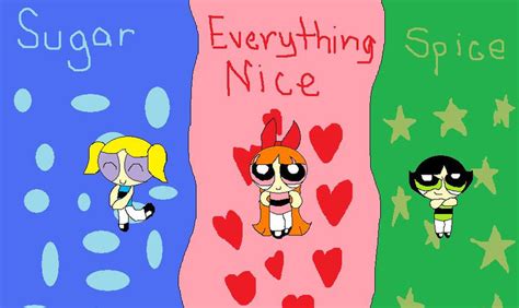 Sugar Spice And Everything Nice By Pju1996 On Deviantart