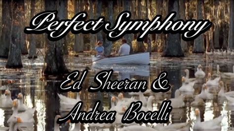 I found a love for me. Ed Sheeran & Andrea Bocelli - Perfect Symphony (TRADUÇÃO ...