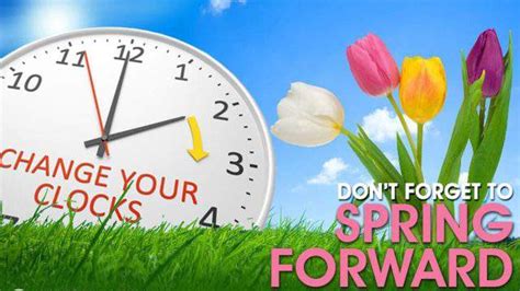 Dont Forget To Turn Your Clocks Forward This Weekend