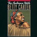 The Audience With Betty Carter (Live), Betty Carter - Qobuz