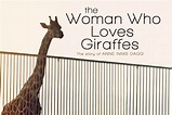 The Woman Who Loves Giraffes | The Maryland Zoo
