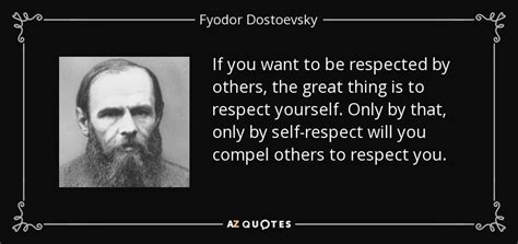 Fyodor Dostoevsky Quote If You Want To Be Respected By Others The
