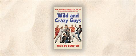 Wild And Crazy Guys Author Nick De Semlyen On The Dark History Of