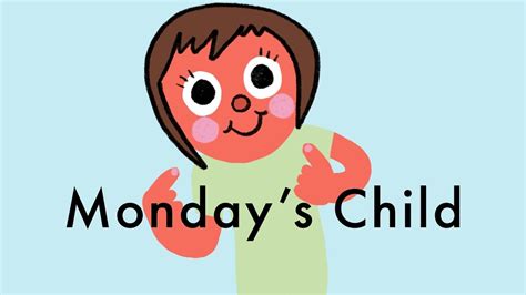 Mondays Child Is Fair Of Face Childrens Nursery Rhyme Poem Youtube
