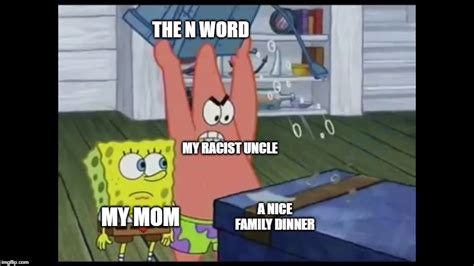 Spongebob N Word Meme