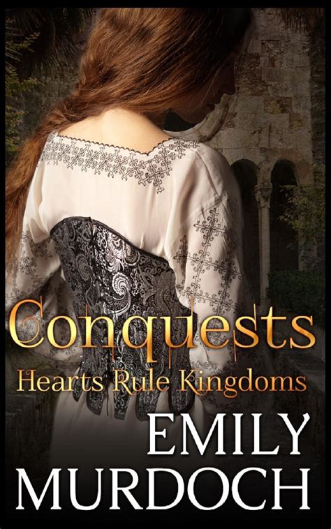 Books Conquests Hearts Rule Kingdoms By Emily Murdoch