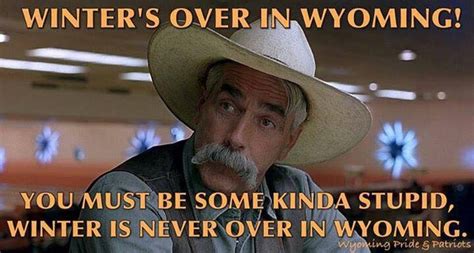 12 Funny Memes About Wyoming That Are Sure To Brighten Your Day