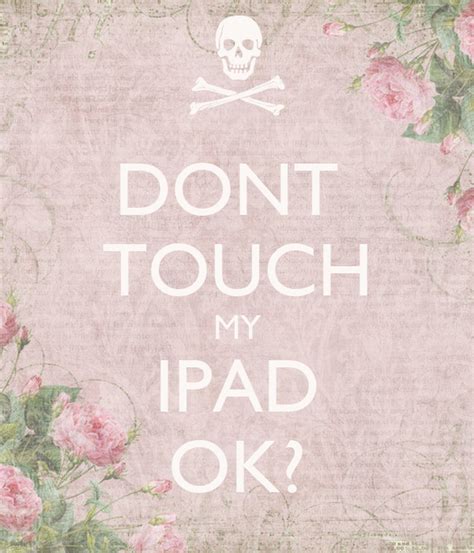 Aggregate Dont Touch My Ipad Wallpaper Latest In Coedo Com Vn