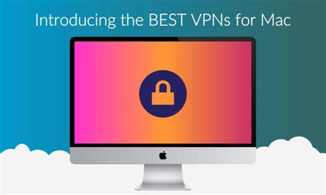 Introducing The Best Vpn Client For Mac In 2023 Addictivetips