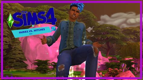 🔮the Sims 4 Fairies Vs Witches Mod Episode One Machinima Series🧚‍♀️
