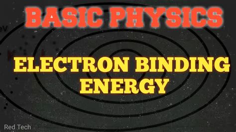 Basic Physics Electron Binding Energy Youtube