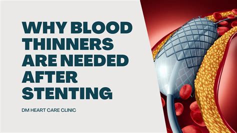 Why Do You Have To Take Blood Thinners After Angioplasty Or Stenting