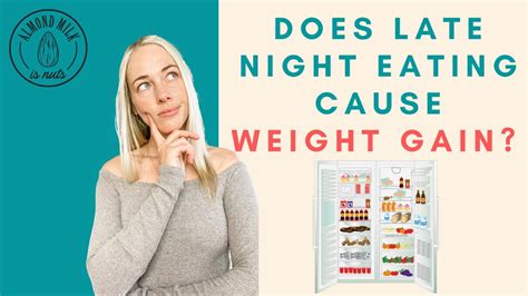 Does Eating Late At Night Make You Gain Weight Youtube