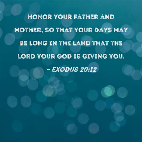 Exodus 2012 Honor Your Father And Mother So That Your Days May Be