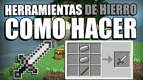 Como Hacer Herramientas De Hierro En Minecraft 116 Youtube