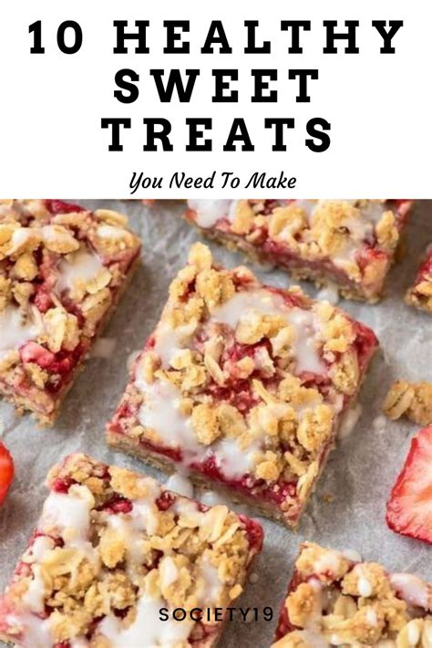 10 Healthy Sweet Treats You Need To Make Society19