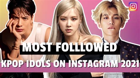 Top 20 Most Followed Kpop Idols On Instagram 2021 Youtube