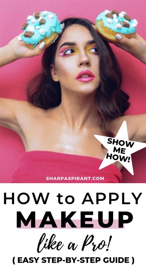 How To Apply Makeup Like A Pro Easy Step By Step Guide How To Apply