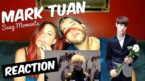 Mark Tuan Got7 Sexy Moments Reaction Youtube