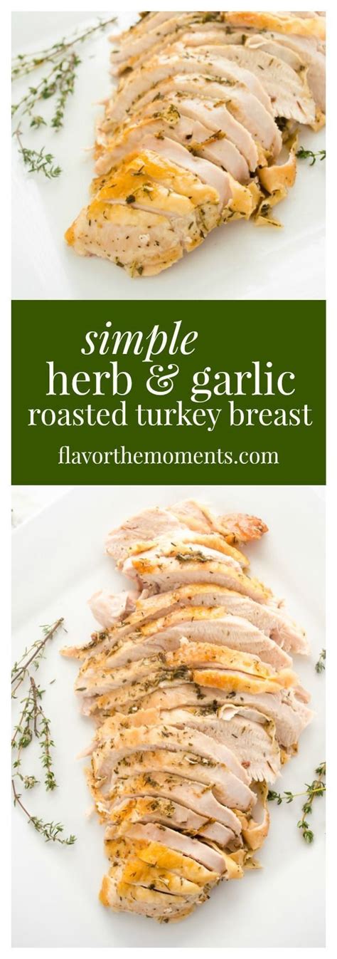 Simple Herb Garlic Roasted Turkey Breast Flavorthemoments Com Paleo