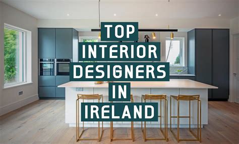 Top Interior Designers In Ireland We Have The Complete List Mullan